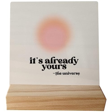 It's Already Yours the Universe Trendy Y2K Pink Aura Desk Small Wood Sign Signs with Wooden Stand,Mo...
