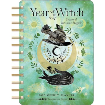 Year of the Witch 2025 Weekly Planner Calendar: Seasonal Intuitive Magick