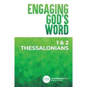 Engaging God's Word: 1 & 2 Thessalonians - A Meaningful Exploration of the Epistles