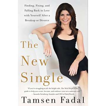 The New Single: Finding, Fixing, and Falling Back in Love with Yourself After a Breakup or Divorce