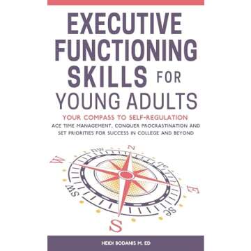 Executive Functioning Skills for Young Adults - Master Time Management & Conquer Procrastination