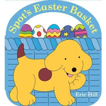 Spot's Easter Basket for Fun and Joyful Celebrations