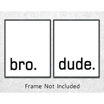 Bro. Dude. Bro Motivational Quote Wall Art Prints - Minimalistic Typography Posters for Boys Bedroom, Dorm Room, Office, or Man Cave - Inspiring Wall Decor - Shimmer Art Paper - Unframed (8x10 inches)