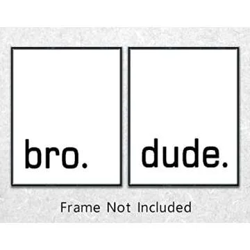Bro Dude Motivational Quote Wall Art for Inspiring Spaces