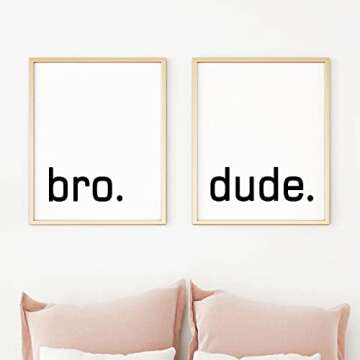 Bro. Dude. Bro Motivational Quote Wall Art Prints - Minimalistic Typography Posters for Boys Bedroom, Dorm Room, Office, or Man Cave - Inspiring Wall Decor - Shimmer Art Paper - Unframed (8x10 inches)