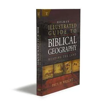 Holman Illustrated Guide To Biblical Geography: Reading the Land