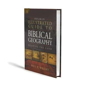 Holman Illustrated Guide: Explore Biblical Geography