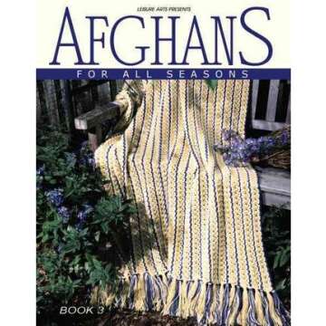 Afghans for All Seasons, Book 3: Crochet Patterns for Everyone