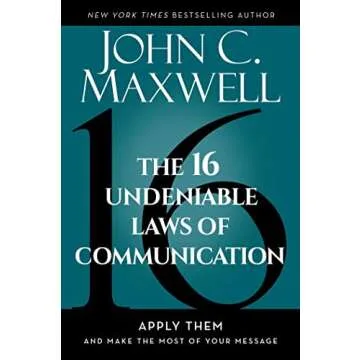 The 16 Undeniable Laws of Communication: Transform Your Communication Skills Today