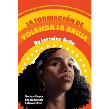La formación de Yolanda la bruja: (The Making of Yolanda La Bruja Spanish Edition)