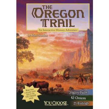 The Oregon Trail: An Interactive History Adventure (You Choose: History) (You Choose Books)