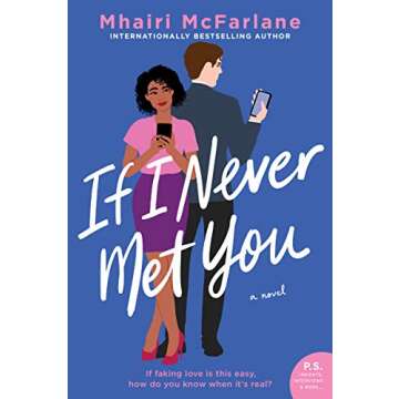 If I Never Met You: A Thoughtful and Witty Romance Novel