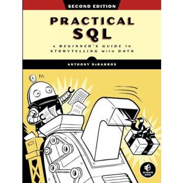 Practical SQL, 2nd Edition: A Beginner's Guide to Storytelling with Data
