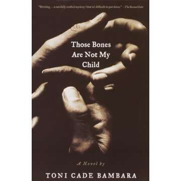 Those Bones Are Not My Child: A Novel
