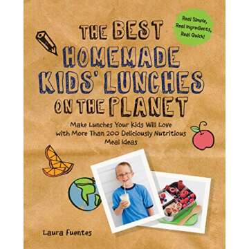 Best Homemade Kids' Lunches on the Plane: More than 200 Nutritious Meal Ideas