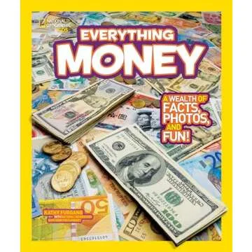 National Geographic Kids Everything Money: A Wealth of Facts, Photos, and Fun!