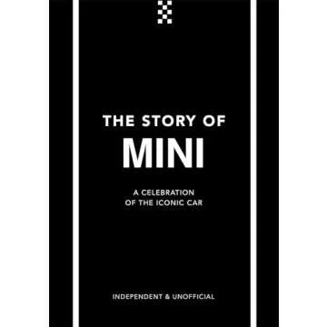 The Story of Mini: A Tribute to the Iconic Car (Little Book of Transportation)