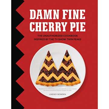 Damn Fine Cherry Pie: And Other Recipes from TV's Twin Peaks