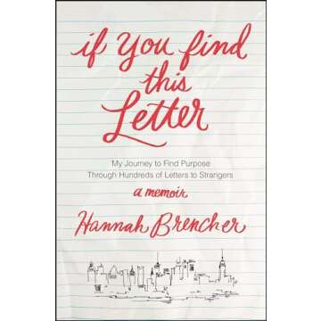 If You Find This Letter: My Journey to Find Purpose Through Hundreds of Letters to Strangers
