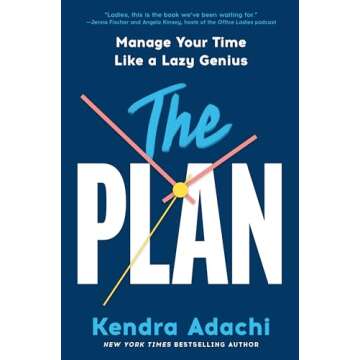 The PLAN: Manage Your Time Like a Lazy Genius