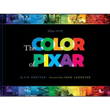 The Color of Pixar: (History of Pixar, Book about Movies, Art of Pixar) (Disney)