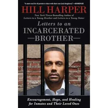 Letters to an Incarcerated Brother: Empowering Growth and Transformation for Inmates and Loved Ones