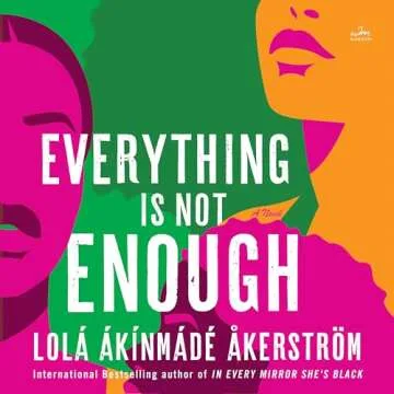 Everything Is Not Enough: A Compelling Novel by Lola on Identity & Resilience
