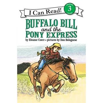 Buffalo Bill and the Pony Express: Exciting Level 3 Reader for Kids