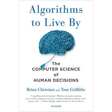 Unlock Better Decision Making with Algorithms to Live By
