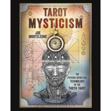 Tarot Mysticism: The Psycho-Spiritual Technology of the Thoth Tarot