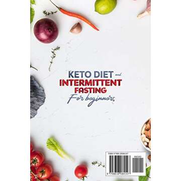 KETO DIET AND INTERMITTENT FASTING FOR BEGINNERS: Your NEW 21-Day Meal Plan to Lose Weight, Heal You...