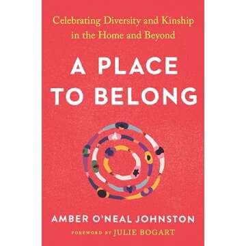 A Place to Belong: Celebrating Diversity and Kinship in the Home and Beyond