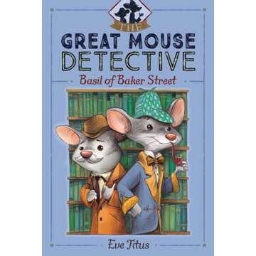 Basil of Baker Street: A Whimsical Adventure Set in the Mouse World