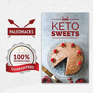Keto Sweets Cookbook: 85 Quick and Easy Recipes and Ideas for Low-Carb Desserts - Keto-Diet Baking, Frozen Treats, Chocolate Desserts, Pies and More - No Grain, Paleo-Friendly