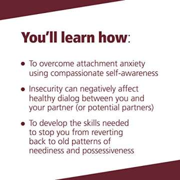 Insecure in Love: How Anxious Attachment Can Make You Feel Jealous, Needy, and Worried and What You Can Do About It