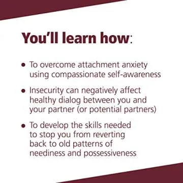 Insecure in Love: How Anxious Attachment Can Make You Feel Jealous, Needy, and Worried and What You Can Do About It