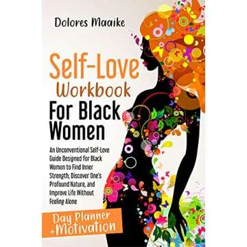 Self-Love Workbook for Black Women: Find Your Inner Strength