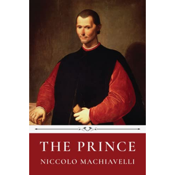 The Prince by Nicolo Machiavelli - Master Political Strategy
