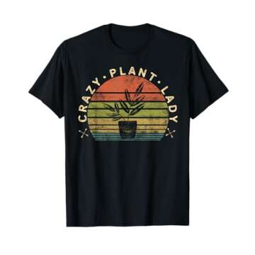 Crazy Plant Lady Plant Lover Gardener Gifts Gardening Garden T-Shirt