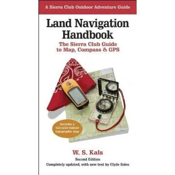 Land Navigation Handbook: The Sierra Club Guide to Map, Compass and GPS