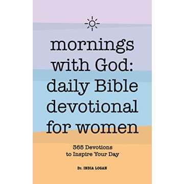 Mornings With God: Daily Bible Devotional for Women: 365 Devotions to Inspire Your Day
