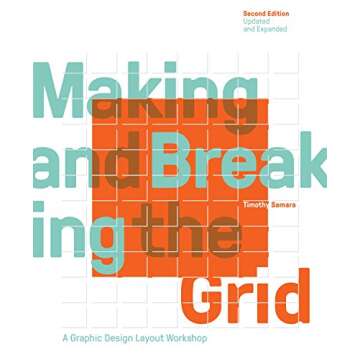 Making and Breaking the Grid, Second Edition, Updated and Expanded: A Graphic Design Layout Workshop