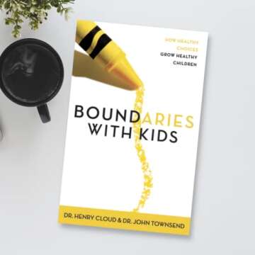 Boundaries with Kids: How Healthy Choices Grow Healthy Children