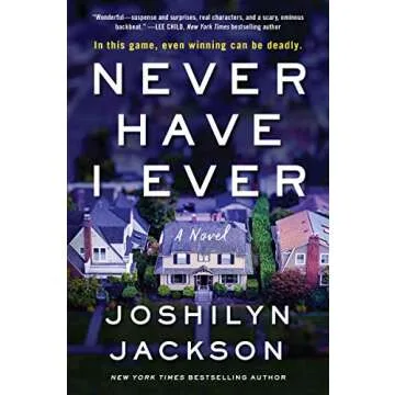 Never Have I Ever: A Gripping Psychological Thriller by Joshilyn Jackson