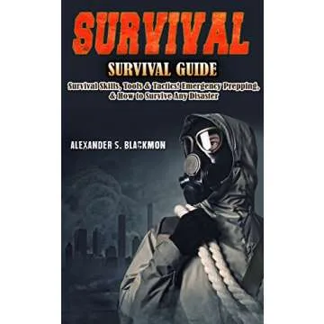 Survival Mastery: A Comprehensive Guide to Thriving in Emergency Situations