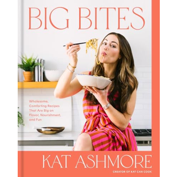 Big Bites: Wholesome Comforting Recipes for Flavor and Fun