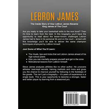 Lebron James: The Inside Story of How LeBron James Became King James of The Court (Basketball Biogra...