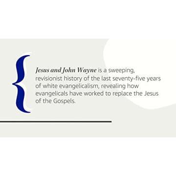 Jesus and John Wayne: How White Evangelicals Corrupted a Faith and Fractured a Nation