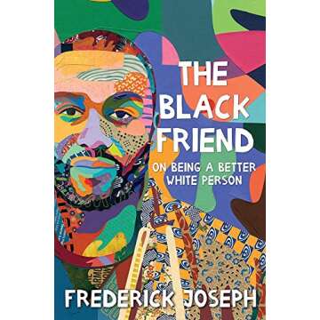 The Black Friend: Navigating Race for Young Allies and Educators