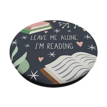 Leave Me Alone, I'm Reading - Cute Book Lover Gift PopSockets PopGrip
